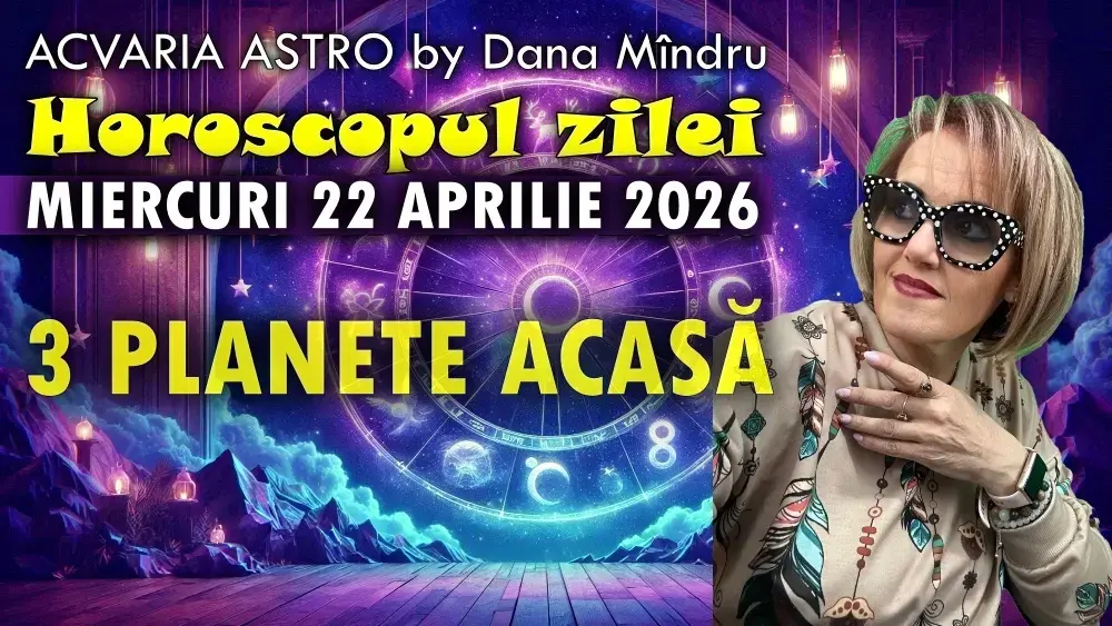 Horoscopul zilei de miercuri, 22 aprilie 2026: previziuni pentru fiecare zodie