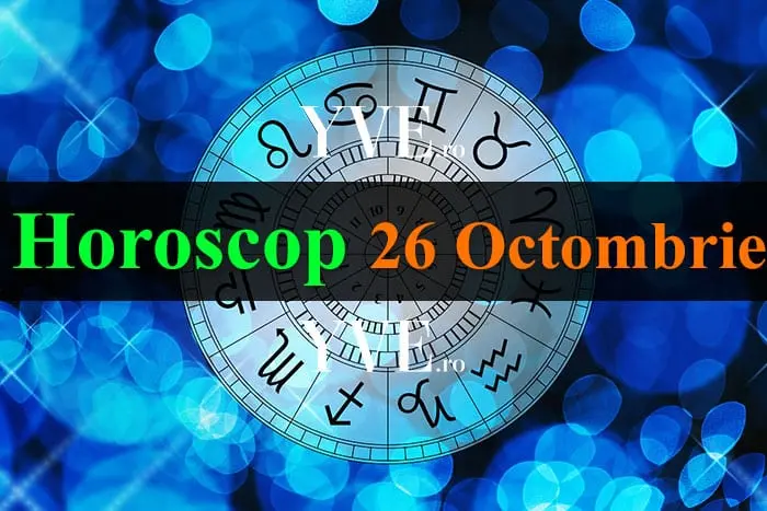 Horoscop 26 octombrie 2026: Berbecii fac investiții, iar Leii excelează în comunicare